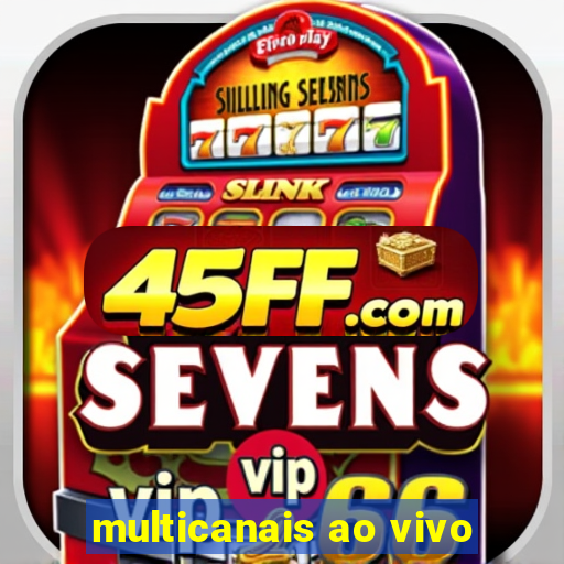 multicanais ao vivo